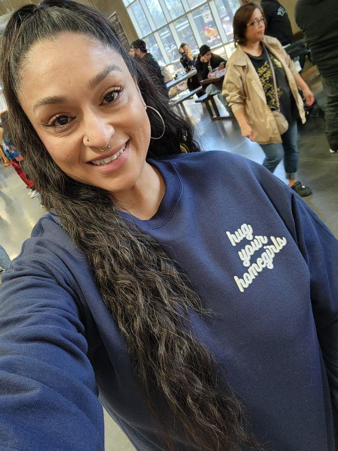 Hug Your Homegirls Crewneck - Available in 2 colors