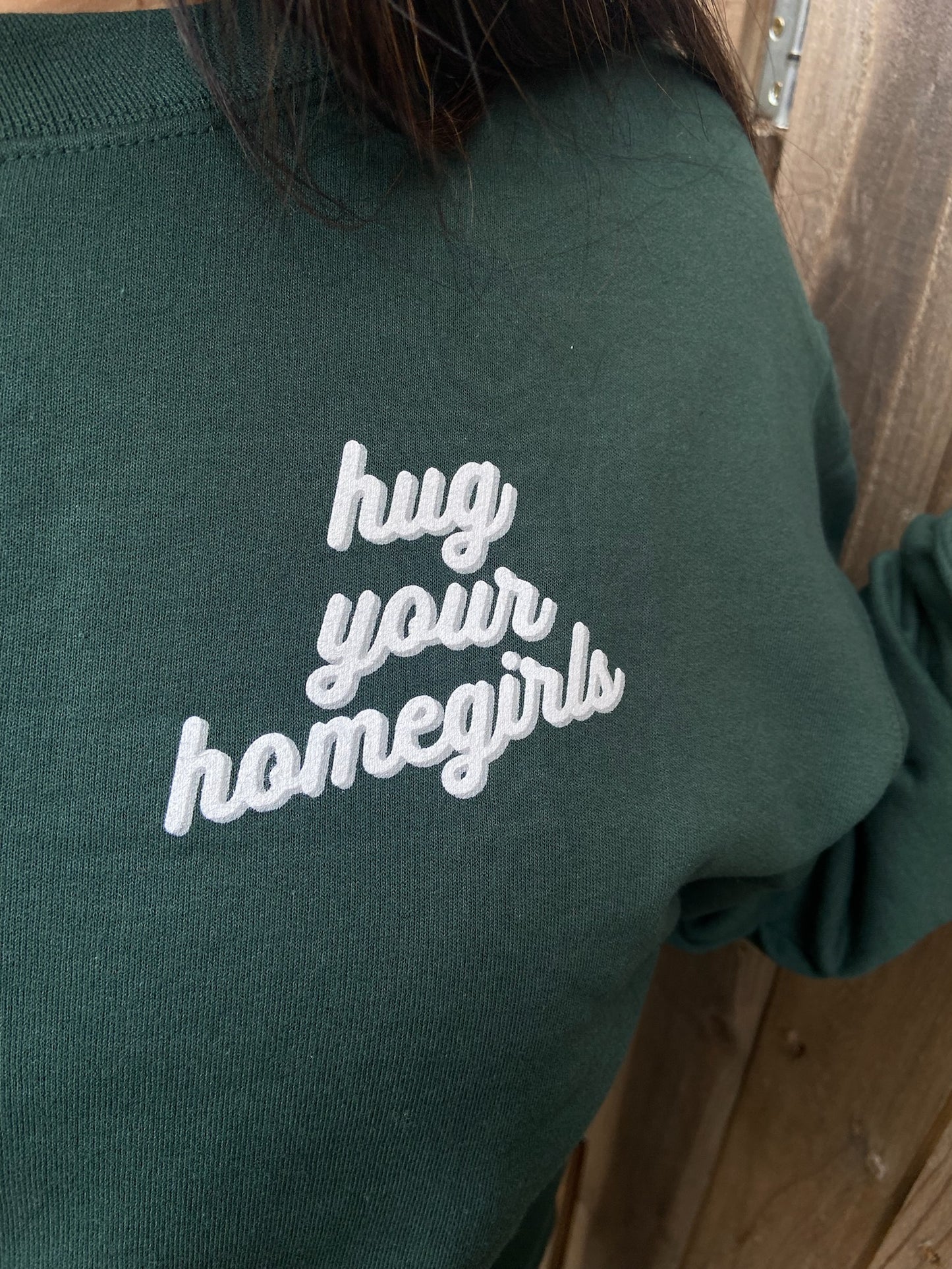 Hug Your Homegirls Crewneck - Available in 2 colors