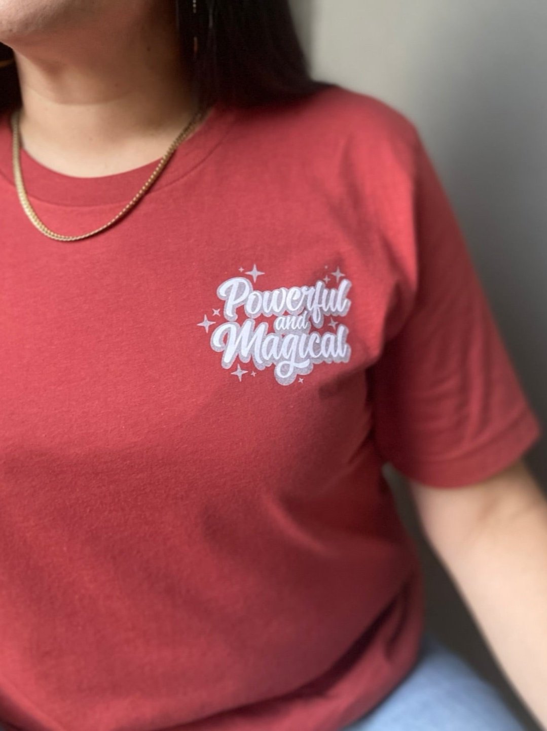 Powerful and Magical Unisex Tee - Available in 2 colors