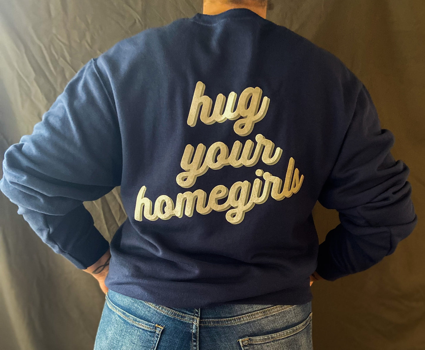Hug Your Homegirls Crewneck - Available in 2 colors
